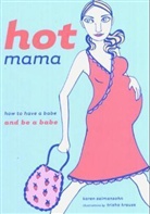 Karen Salmansohn, Karen Salmonsohn, Trisha Krauss - Hot Mama