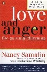 Samalin, N.W. Samalin, Nancy Samalin, Catherine Whitney - Love and Anger : Parental Dilemma