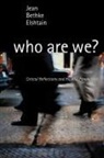 Jean Bethke Elshtain - Who Are We?