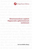 Carl von Reifitz, Car von Reifitz, Carl von Reifitz - Mnemoneuticon septem Hippocratis aphorismorum sectionum