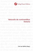 Carl von Reifitz, Car von Reifitz, Carl von Reifitz - Naturalis de ruminantibus historia