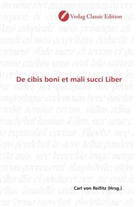 Carl von Reifitz, Car von Reifitz, Carl von Reifitz - De cibis boni et mali succi Liber