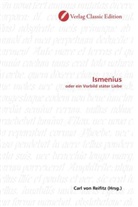 Carl von Reifitz, Car von Reifitz, Carl von Reifitz - Ismenius