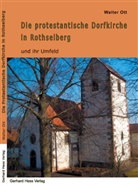 Walter Ott - Die protestantische Dorfkirche in Rothselberg und ihr Umfeld