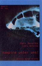 Lydia Benecke, Mar Benecke, Mark Benecke - Vampire unter uns!. Bd.2
