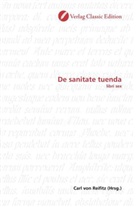 Carl von Reifitz, Car von Reifitz, Carl von Reifitz - De sanitate tuenda