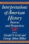 Gerald N. Grob, George Athan Billias, Gerald N. Grob - Interpretations of American History
