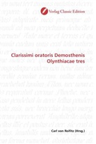 Carl von Reifitz, Car von Reifitz, Carl von Reifitz - Clarissimi oratoris Demosthenis Olynthiacae tres