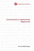 Carl von Reifitz, Car von Reifitz, Carl von Reifitz - Commentaria in Aphorismos Hippocratis