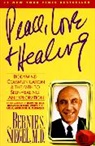 Siegel, Bernie Siegel, Bernie S. Siegel, Siegel Bernie S. - Peace, Love and Healing