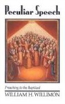 Will Willimon, William H. Willimon - Peculiar Speech