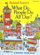 Richard Scarry - What Do People Do All Day