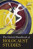 Peter Hayes, Peter Roth Hayes, HAYES PETER ROTH JOHN K, John K. Roth, Peter Hayes, Hayes Peter... - Oxford Handbook of Holocaust Studies