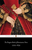 David Norbrook, Various, H. Woudhuysen, H. R. Woudhuysen, Henry Woudhuysen, David Norbrook... - The Penguin Book of Renaissance Verse 1509-1659