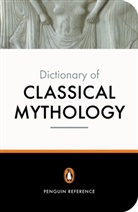 Pierre Grimal, Grimal Pierre, Dr. Stephen P. Kershaw, Stephen Kershaw, A Maxwell-Hyslop, A. R. Maxwell-Hyslop... - Dictionary of Classical Mythology