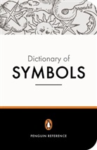 John Buchanan-Brown, J. Gheerbrant Chevalier, Jean Chevalier, Alain Gheerbrant - Dictionary of Symbols