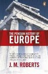 J. Roberts, J. M. Roberts, J.M. Roberts - The Penguin History of Europe