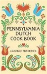 J. George Frederick, J.George Frederick - Pennsylvania Dutch Cook Book