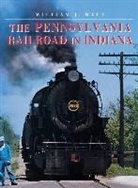 William J Watt, William J. Watt, Watt William J - The Pennsylvania Railroad in Indiana