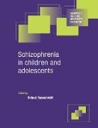 Helmut Remschmidt, Ian M. Goodyer, Helmut Remschmidt - Schizophrenia in Children and Adolescents