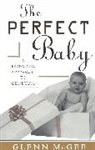 Glenn McGee - Perfect Baby