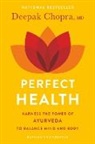 Deepak Chopra, Deepak Md Chopra - Perfect Health