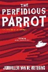 Janwillem van de Wetering, Janwillem van de Wetering - The Perfidious Parrot