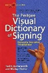 Rod Butterworth, Rod R Butterworth, Rod R. Butterworth, Rod R. (Rod R. Butterwoth) Butterwoth, Mickey Flodin, Mickey (Mickey Flodin) Flodin... - The Perigee Visual Dictionary of Signing
