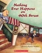 Roni Schotter, Krysten Brooker, Kyrsten Brooker - Nothing Ever Happens on 90th Street