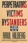 paul Hilberg, Raul Hilberg - Perpetrators Victims Bystanders