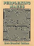 Lee Daniel Quinn - Perplexing Mazes