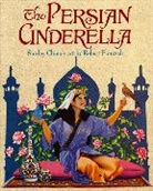 Shirley Climo, Shirley/ Florczak Climo, Robert Florczak - The Persian Cinderella