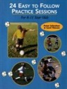 Pater Schreiner, Pater Schreiner, Peter Schreiner, Gerd Thissen - 24 Easy to Follow Practices Sessions for 8-11 Years Olds