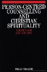 Thorne, B Thorne, Brian Thorne, Brian (University of East Anglia) Thorne, Brian Ed. Thorne - Person-Centred Counselling and Christian Spirituality
