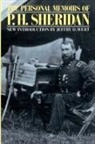 P. Sheridan, P. H. Sheridan, Philip H. Sheridan, Philip Henry Sheridan, Sheridan General Philip Henry, Sheridan P. - Personal Memoirs of P.H. Sheridan