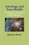 Jeanne Avery - Astrology and Your Health