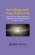 Jeanne Avery - Astrology and Your Past Lives