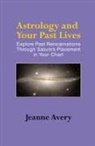 Jeanne Avery - Astrology and Your Past Lives