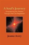 Jeanne Avery - A Soul's Journey