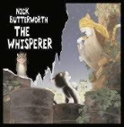 Nick Butterworth - The Whisperer