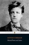 Jeremy Harding, Arthur Rimbaud, John Sturrock - Selected Poems And Letters