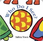 Salina Yoon - Who Do I See?
