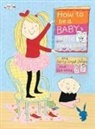 Sue Heap, Sally Lloyd-Jones, Sue Heap - How to Be a Baby . . . by Me, the Big Sister