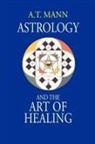 A T Mann, A. T. Mann, MANN A T - Astrology and the Art of Healing