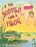 David M. Schwartz, Harvey Ed. Schwartz, James Warhola - If You Hopped Like a Frog
