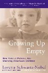 Loretta Schwartz-Nobel - Growing Up Empty