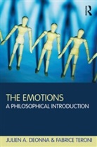 Julien Deonna, Julien (University of Bern Deonna, Julien A. Deonna, Deonna Julien, Fabrice Teroni, Fabrice Deonna Teroni... - The Emotions