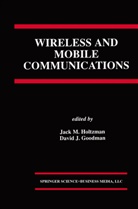 N GOLDMAN, David Goodman, David J. Goodman, Jack M. Holtzman, J Goodman, J Goodman... - Wireless and Mobile Communications
