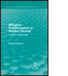 Harvie Ferguson, Harvie (University of Glasgow Ferguson, Ferguson Harvie - Religious Transformation in Western Society (Routledge Revivals)