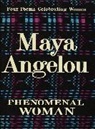 Maya Angelou, Angelou Maya - Phenomenal Woman
